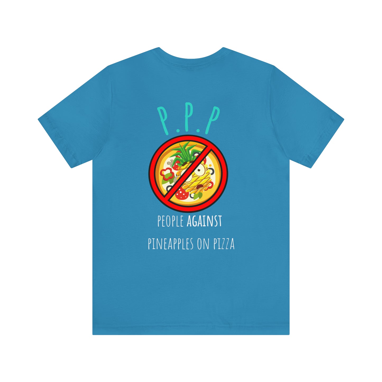 People Against Pineapples On Pizza Unisex Jersey Short Sleeve Tee