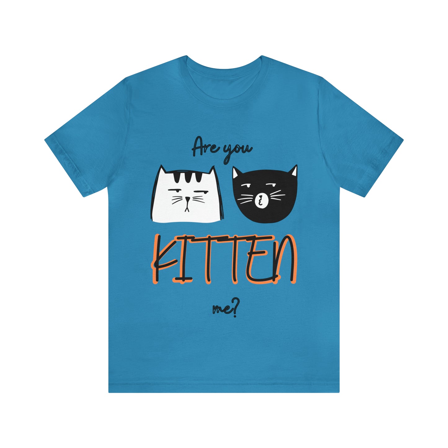 Are You Kitten Me Unisex Tee