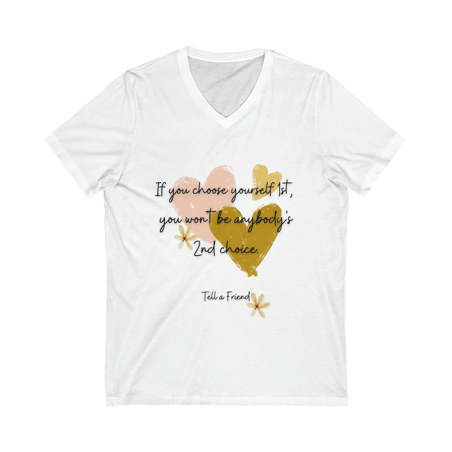 But 1st, You Unisex Jersey Short Sleeve V-Neck Tee