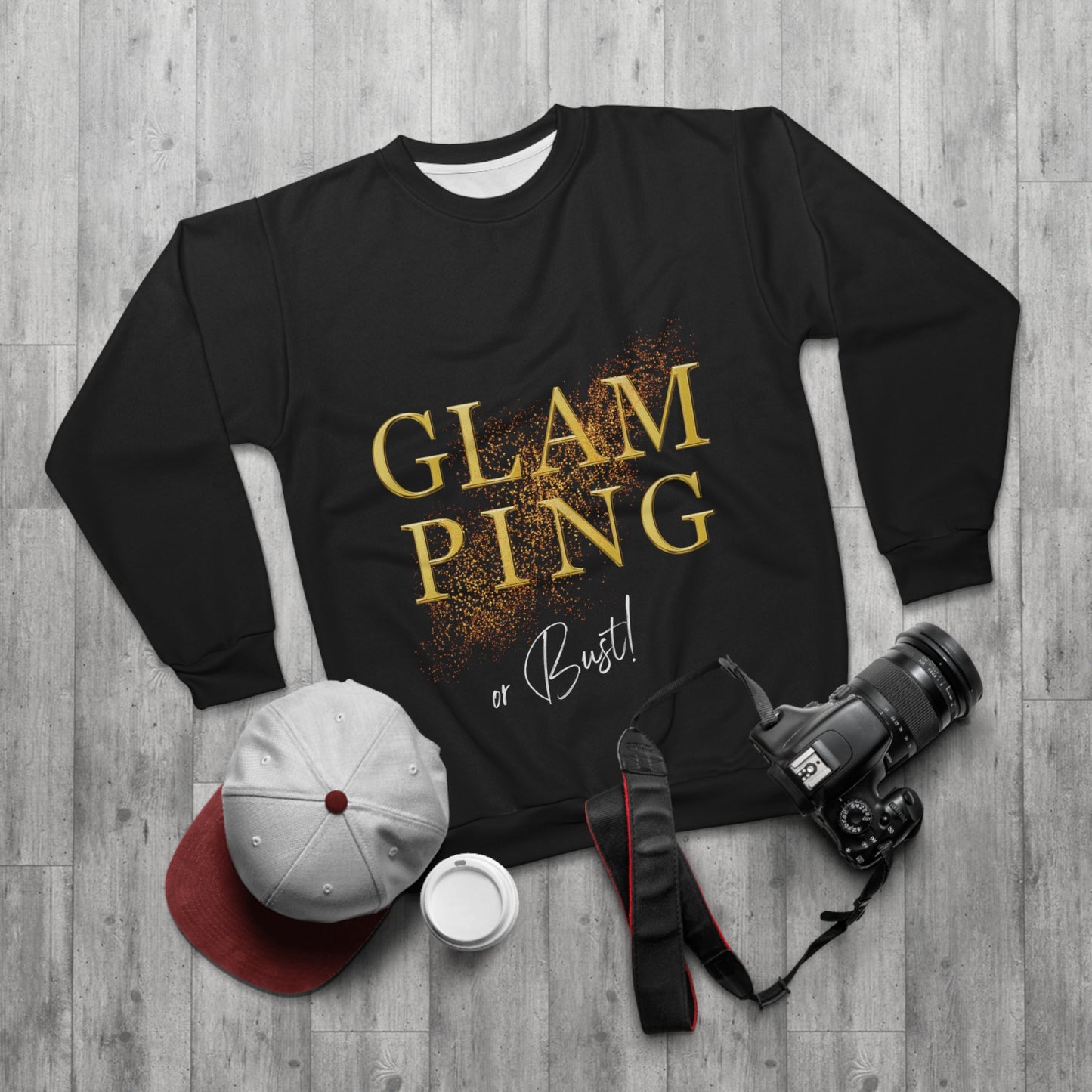 GLAMPING or BUST Unisex Sweatshirt