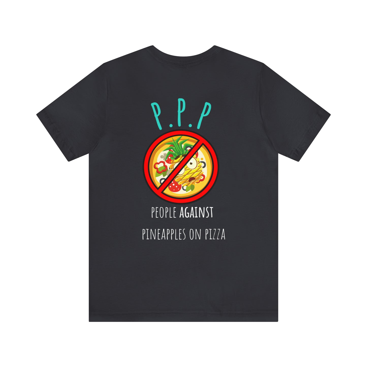 People Against Pineapples On Pizza Unisex Jersey Short Sleeve Tee