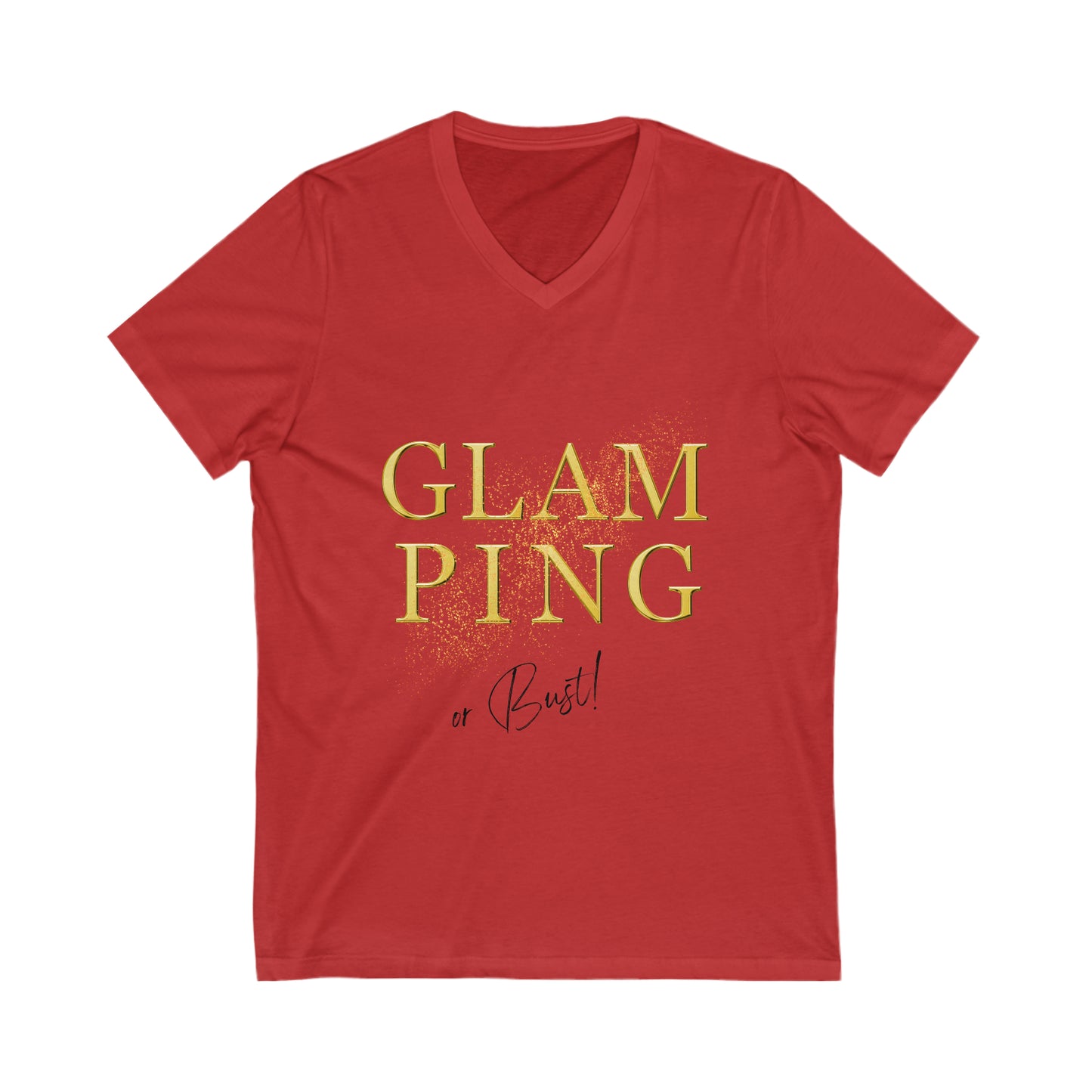 Glamping Or Bust Unisex Jersey Short Sleeve V-Neck Tee