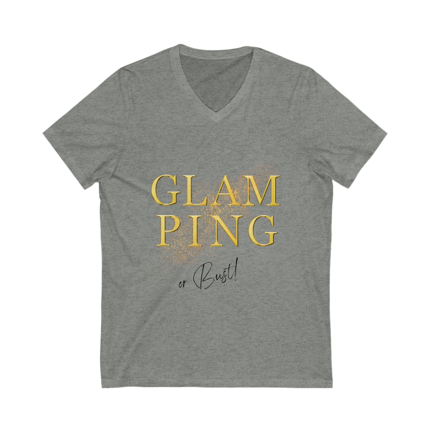 Glamping Or Bust Unisex Jersey Short Sleeve V-Neck Tee