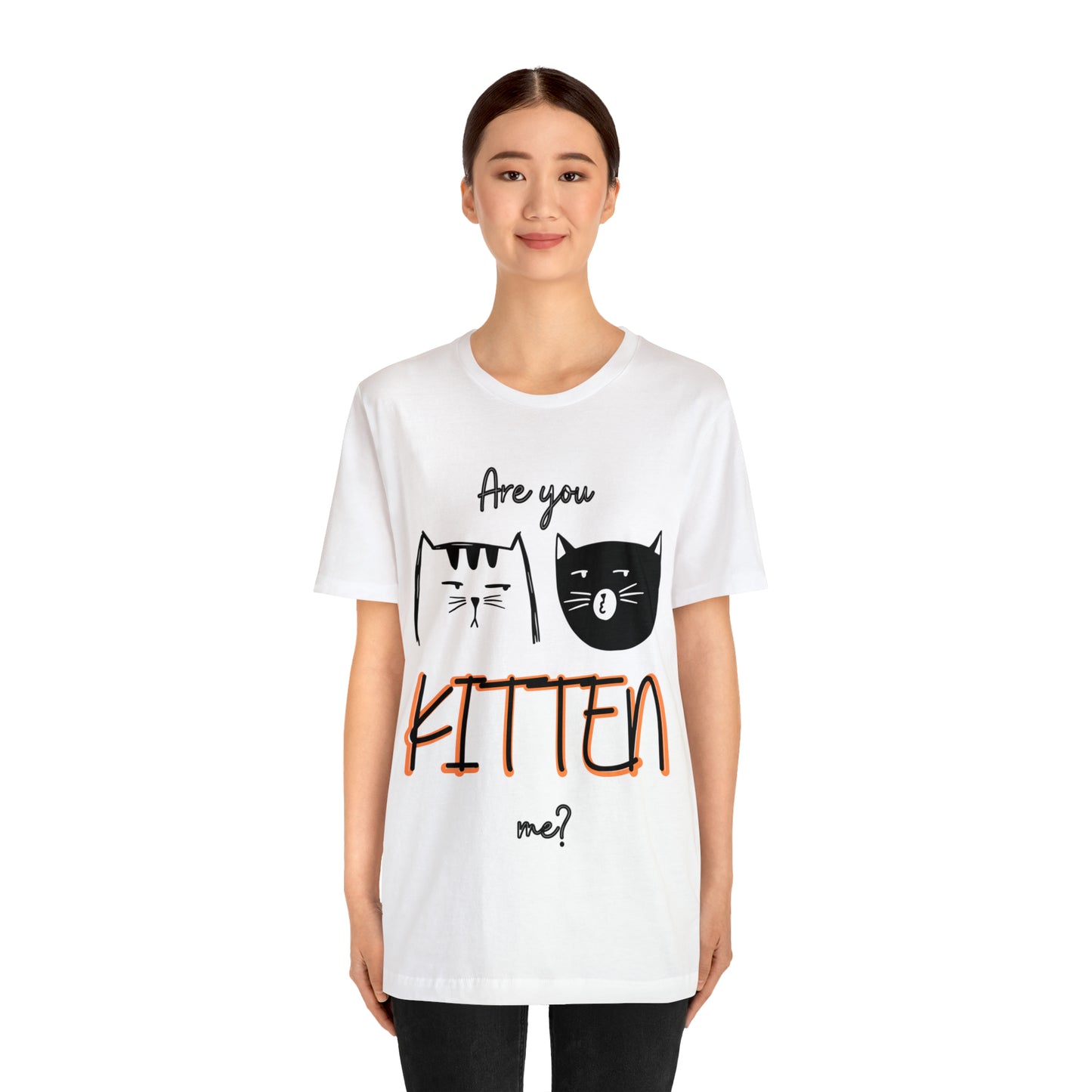 Are You Kitten Me Unisex Tee