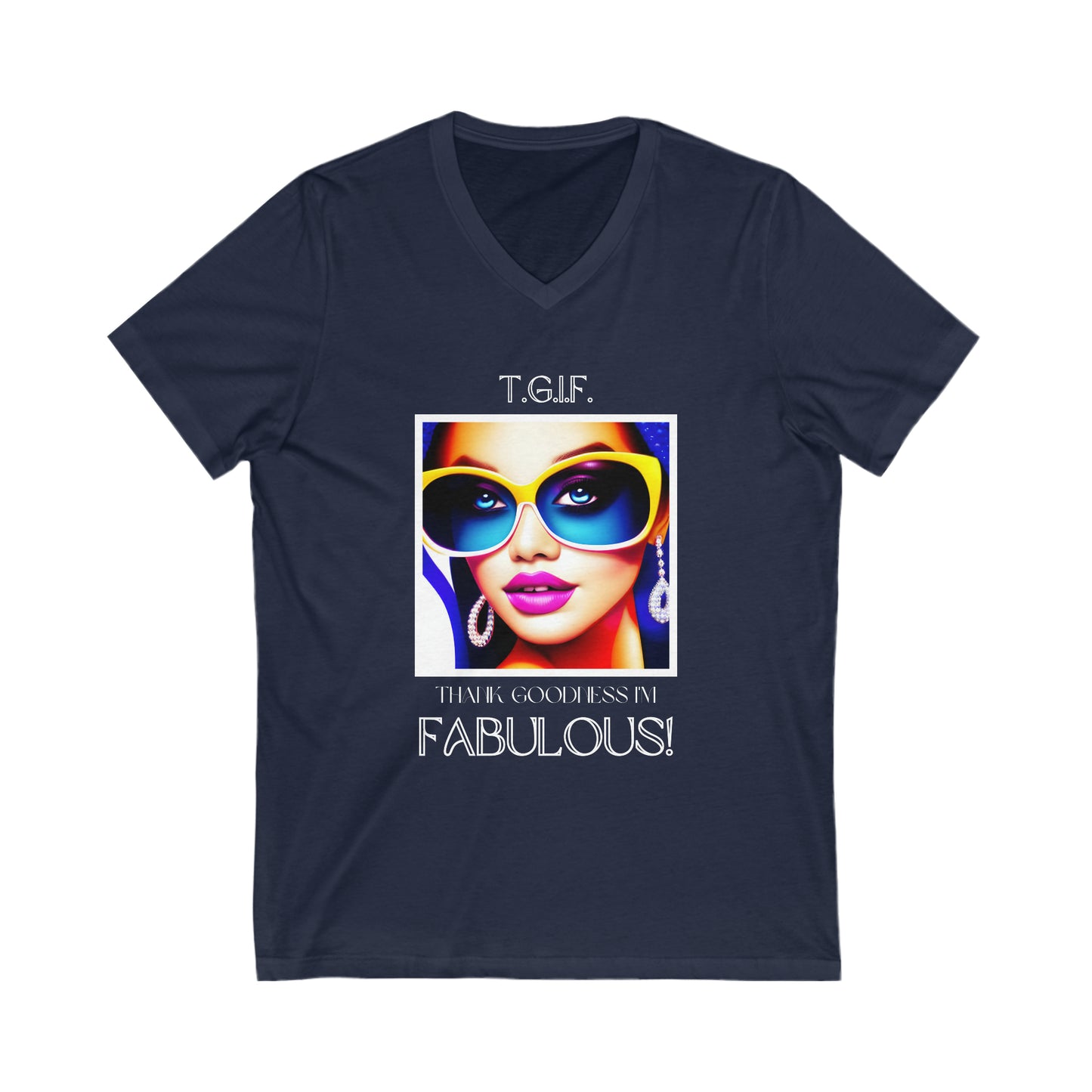 Thank Goodness I'm Fabulous V-Neck Tee