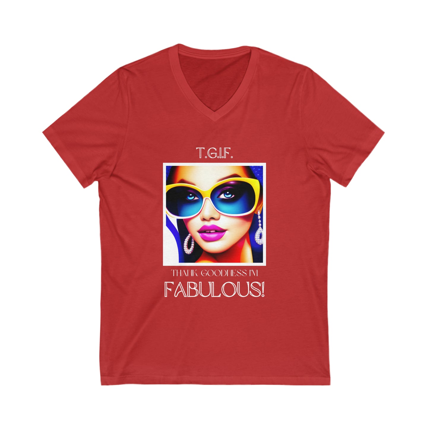 Thank Goodness I'm Fabulous V-Neck Tee