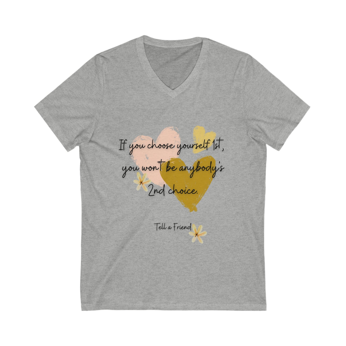 But 1st, You Unisex Jersey Short Sleeve V-Neck Tee
