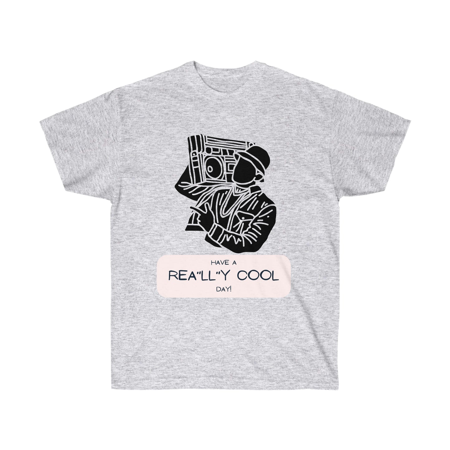 Rea"LL"y Cool Day Unisex Ultra Cotton Tee