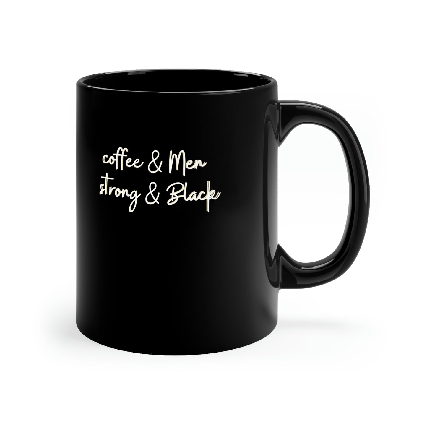 Coffee & Men, Strong & Black 11oz Black Mug