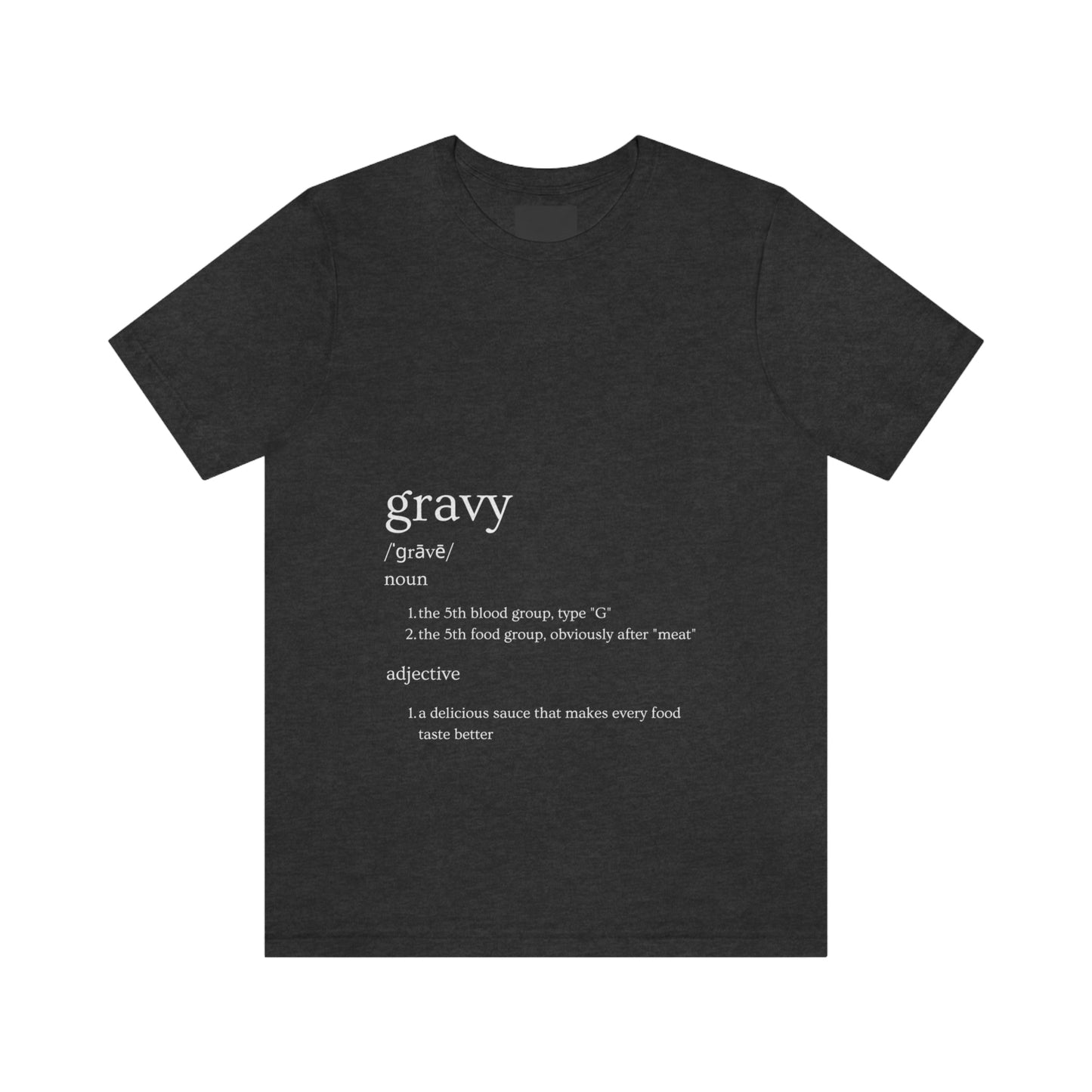 Gravy Unisex Jersey Short Sleeve Tee
