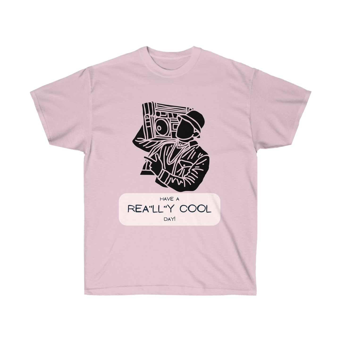 Rea"LL"y Cool Day Unisex Ultra Cotton Tee
