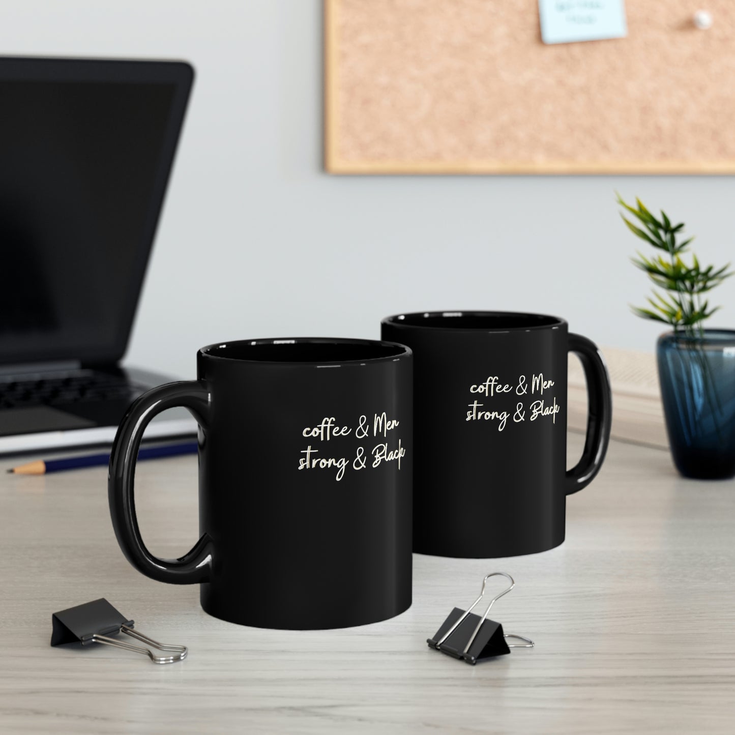 Coffee & Men, Strong & Black 11oz Black Mug