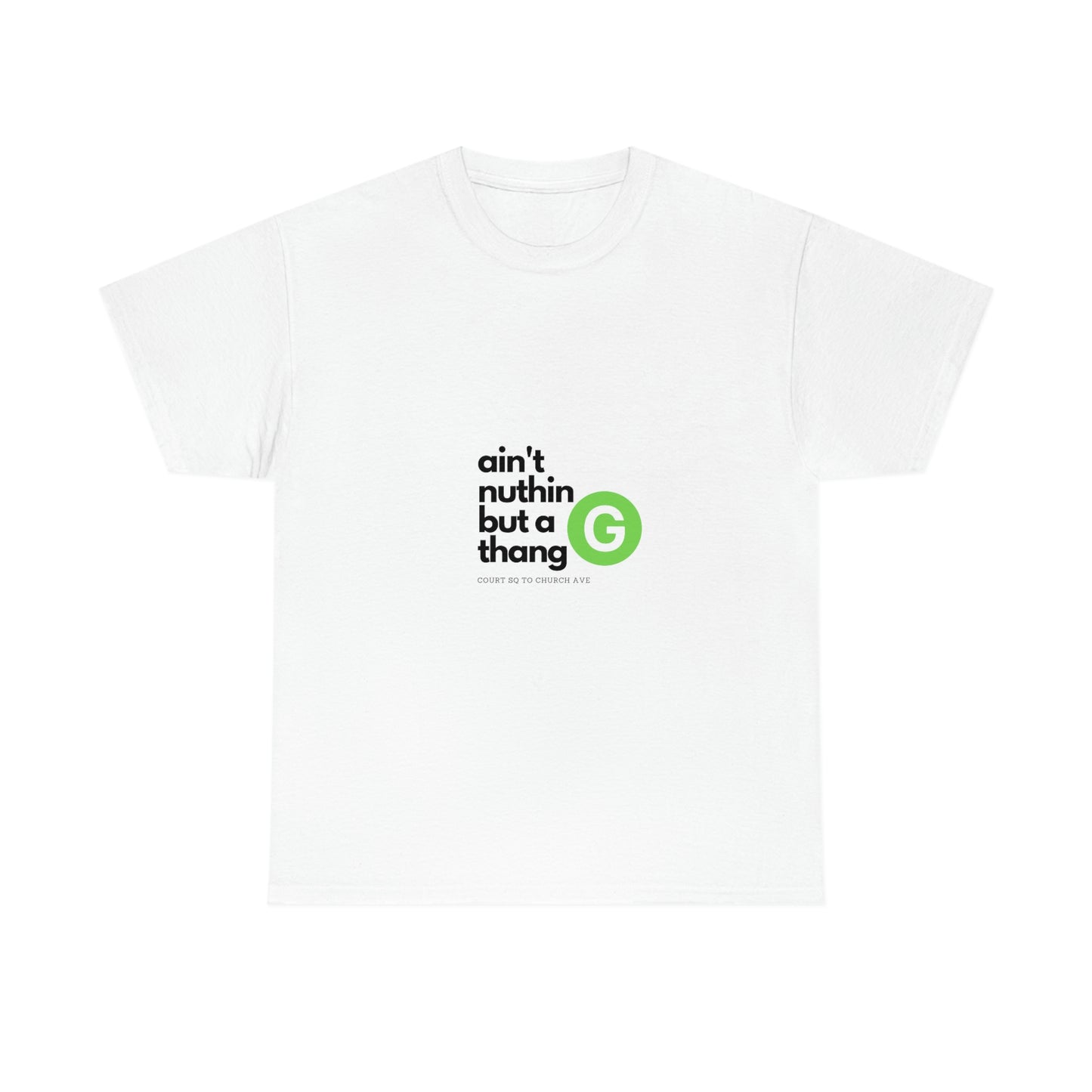 Nuthin But a "G" Thang Unisex Heavy Cotton Tee