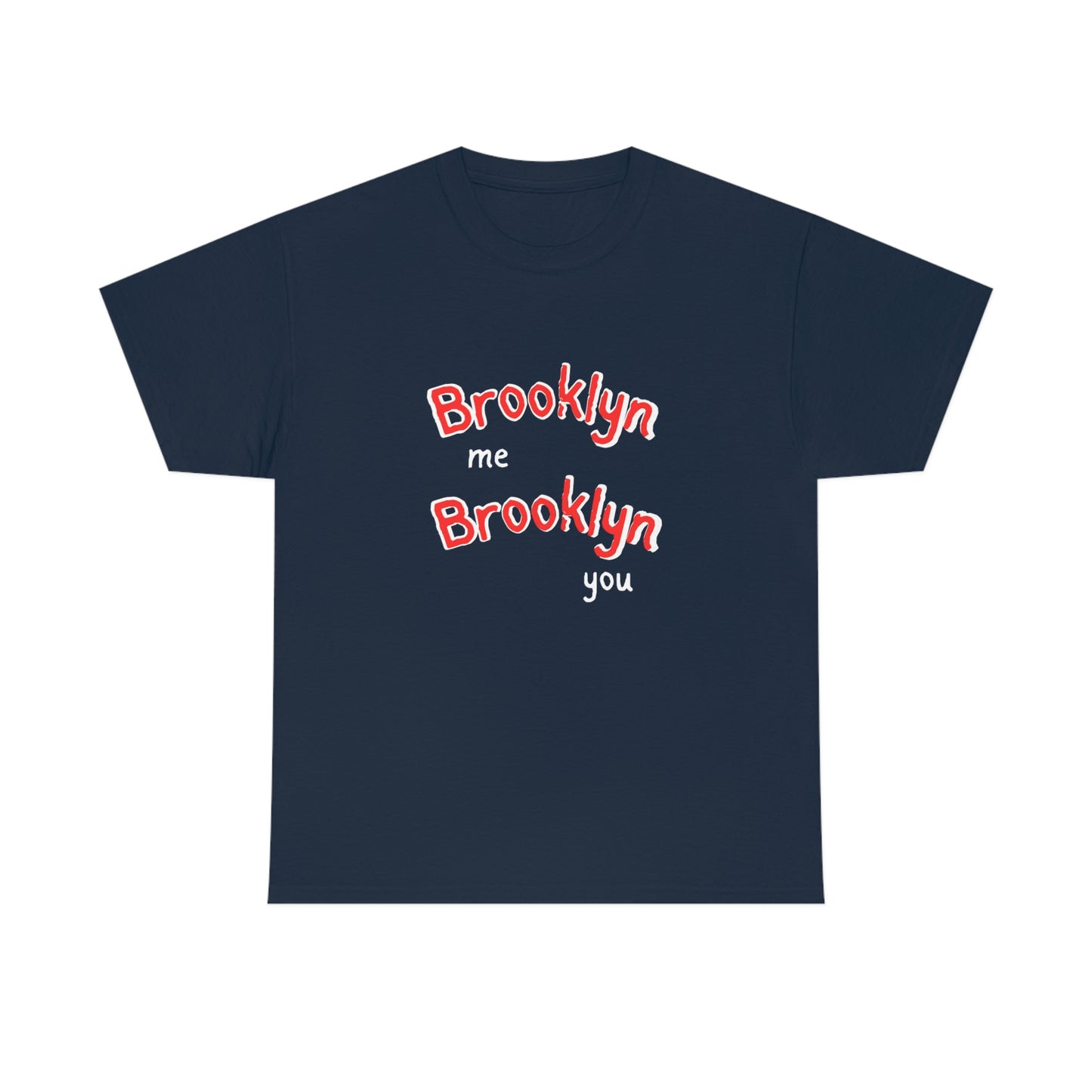 Brooklyn Me Brooklyn You Unisex Heavy Cotton Tee