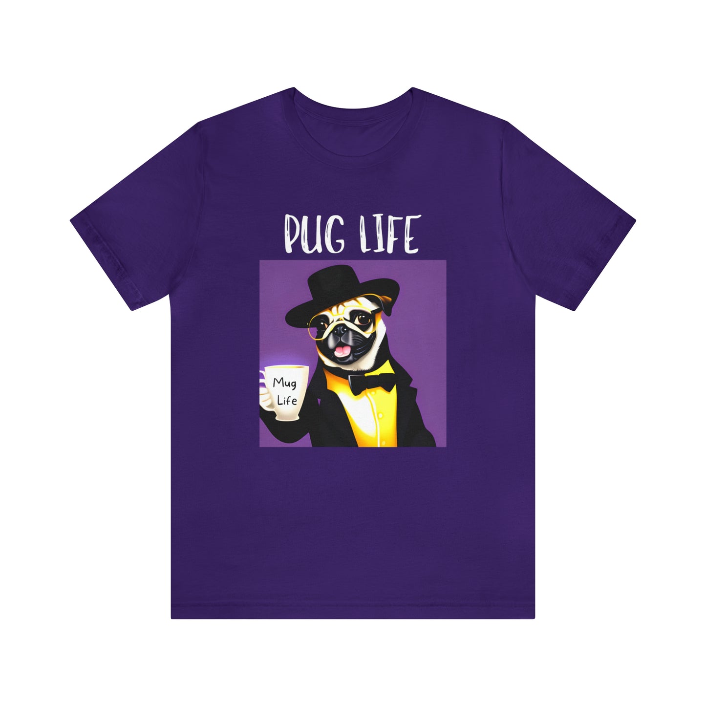 Pug Life Mug Life Unisex Jersey Short Sleeve Tee