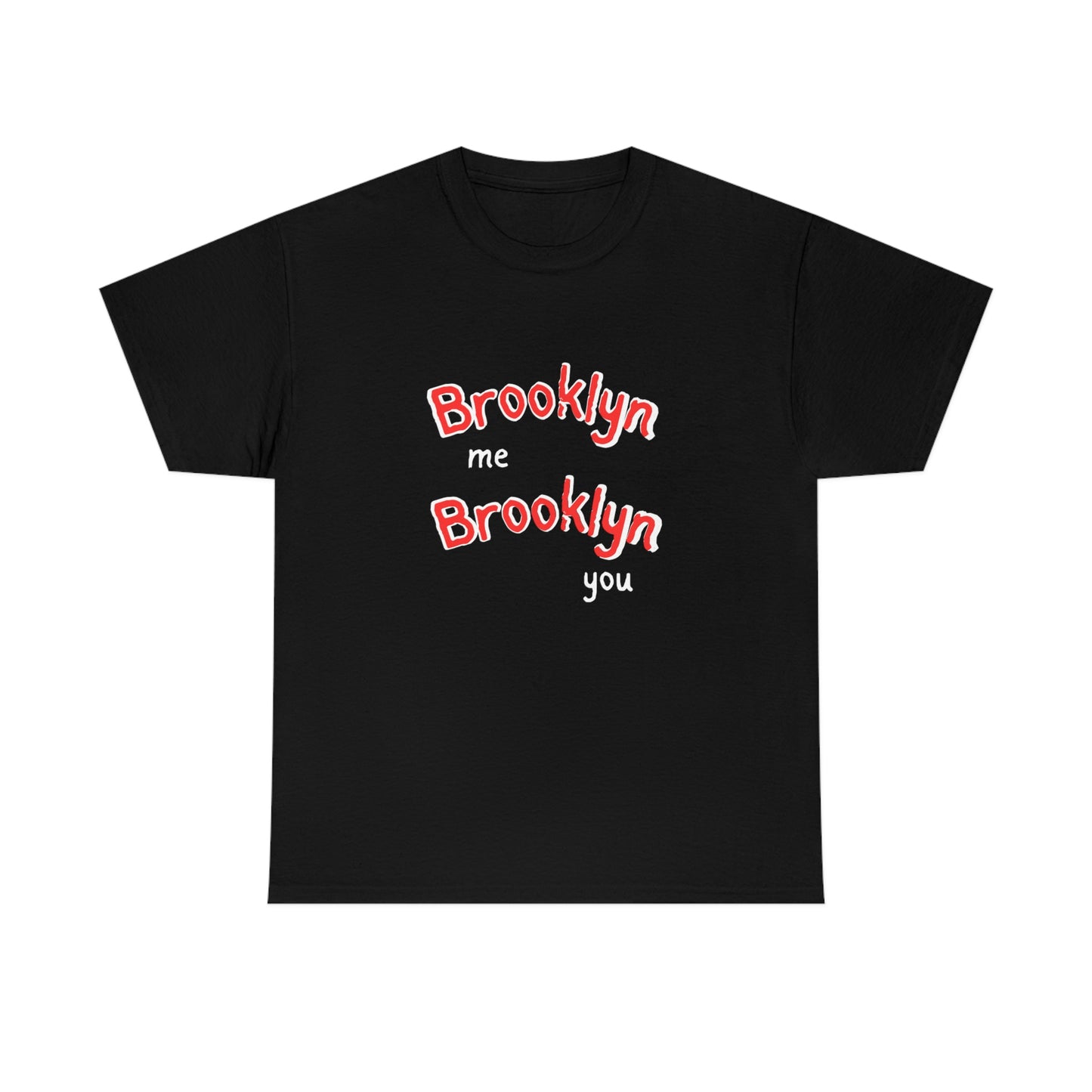 Brooklyn Me Brooklyn You Unisex Heavy Cotton Tee